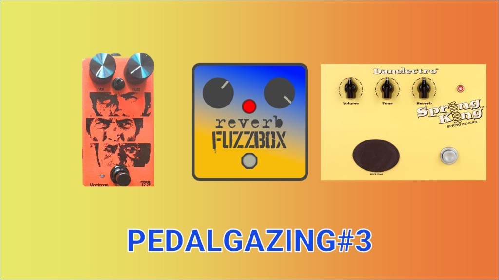 PedalGazing #3: Morricone